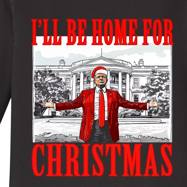 ILl Be Home For Christmas Santa Funny Trump Xmas Pajamas Baby Long Sleeve Bodysuit