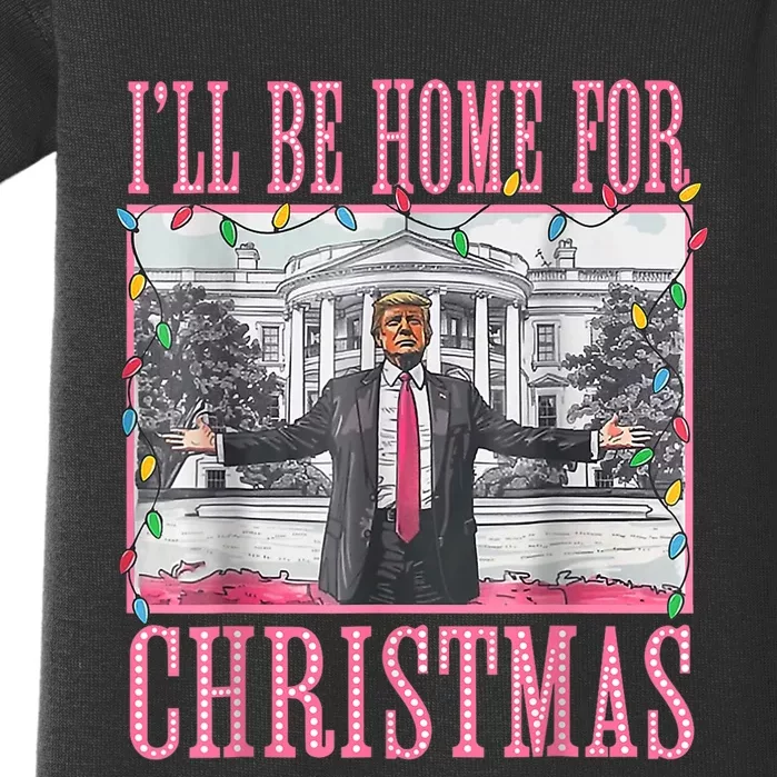 ILl Be Home For Christmas Santa Funny Trump Xmas Pajamas Baby Bodysuit