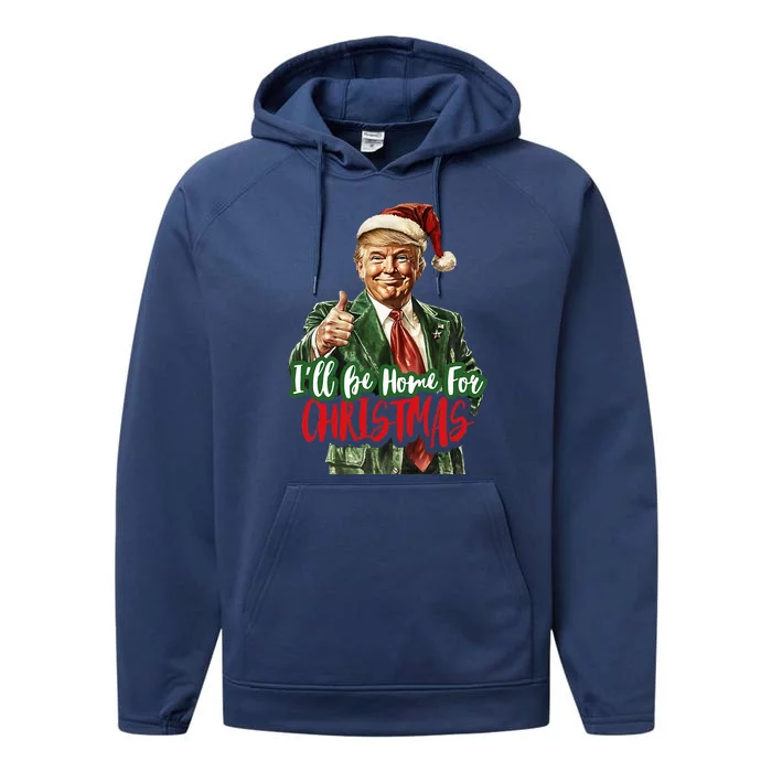 ILl Be Home For Christmas Santa Trump Xmas Pajamas Performance Fleece Hoodie