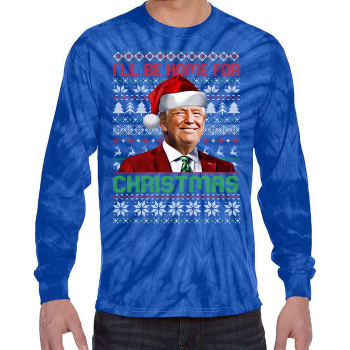 ILl Be Home For Christmas Funny Santa Trump Pajamas Ugly Cute Gift Tie-Dye Long Sleeve Shirt