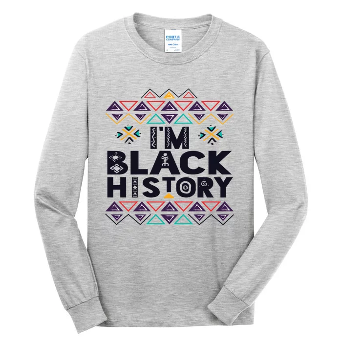 Im Black History Meaningful Gift Dashiki Afro Black History Month Tall Long Sleeve T-Shirt