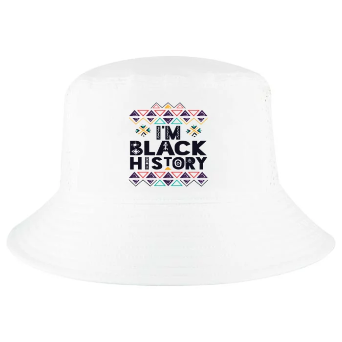 Im Black History Meaningful Gift Dashiki Afro Black History Month Cool Comfort Performance Bucket Hat