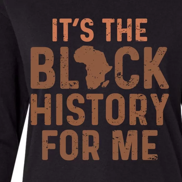 Its Black History For Me Womens Cotton Relaxed Long Sleeve T-Shirt