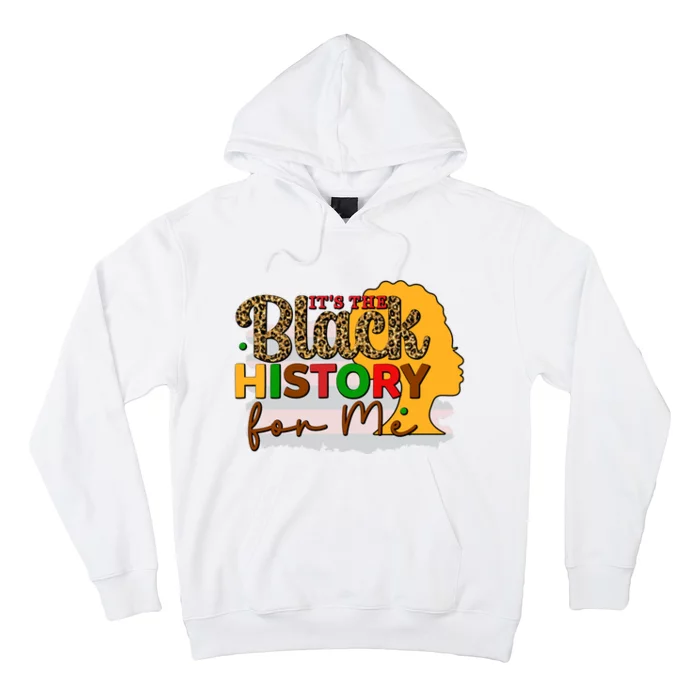 Its Black History For Me Hoodie