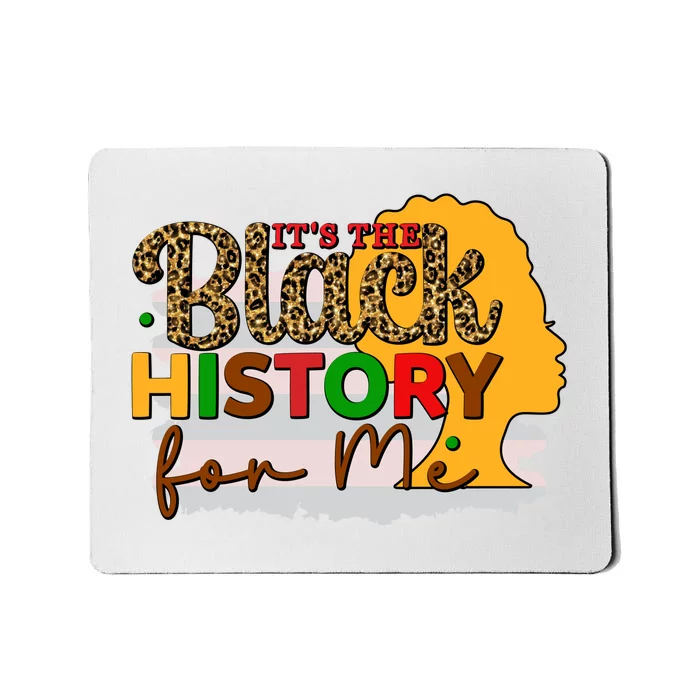 Its Black History For Me Mousepad