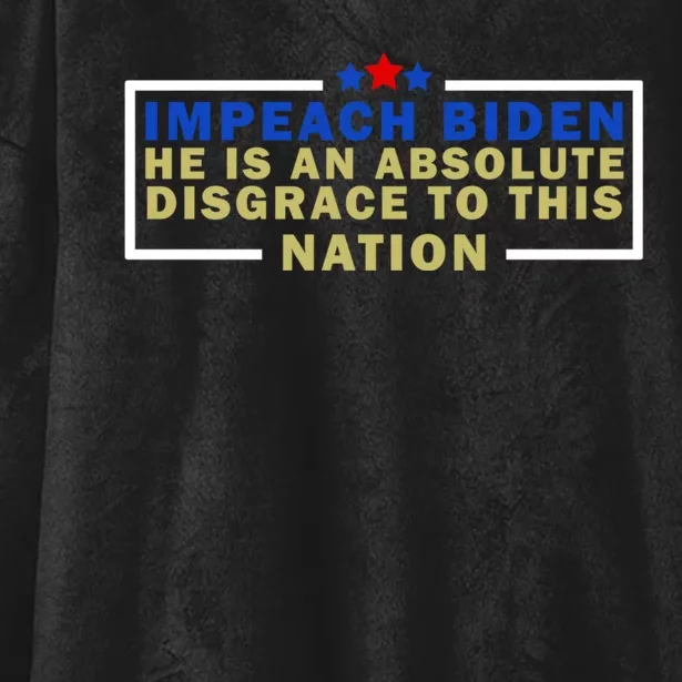 Impeach Biden He Is An Absolute Disgrace To This Nation Hooded Wearable Blanket