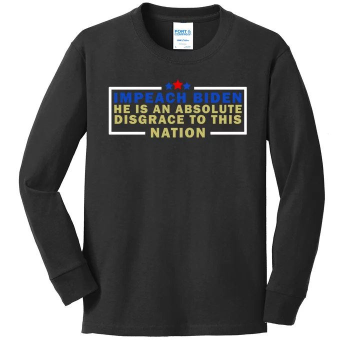 Impeach Biden He Is An Absolute Disgrace To This Nation Kids Long Sleeve Shirt