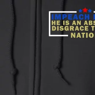 Impeach Biden He Is An Absolute Disgrace To This Nation Full Zip Hoodie