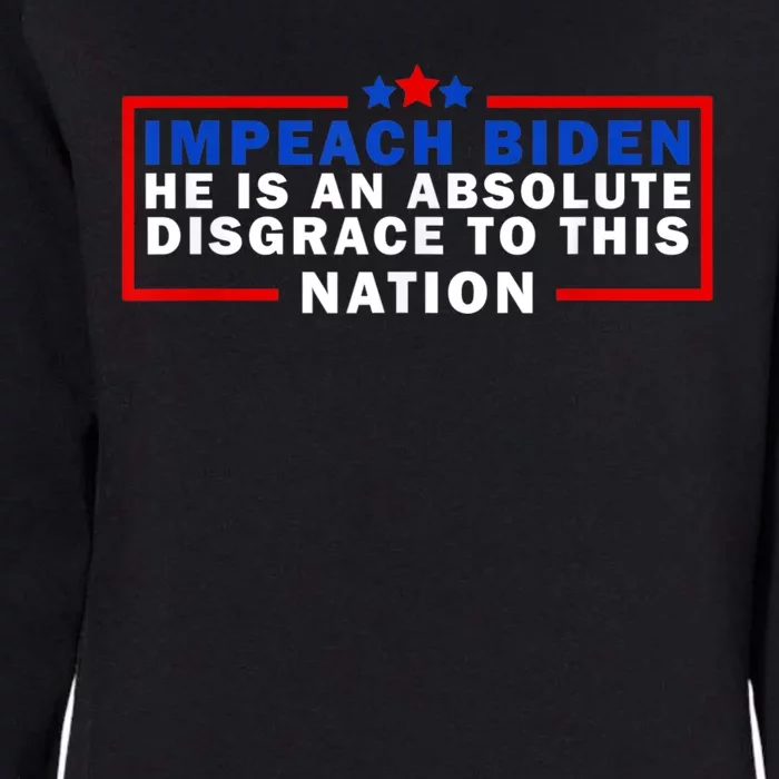 Impeach Biden He Is An Absolute Disgrace To This Nation Womens California Wash Sweatshirt