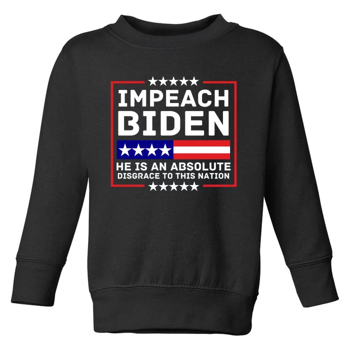 Impeach Biden He Is An Absolute Disgrace To This Nation Toddler Sweatshirt