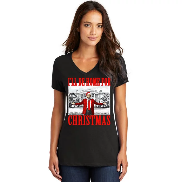 Ill Be Home For Christmas Funny Donald Trump Women's V-Neck T-Shirt