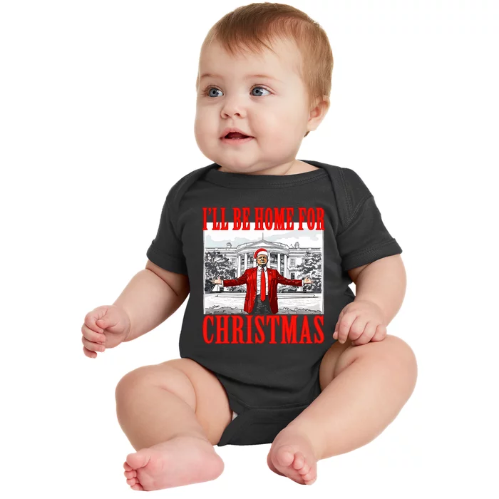 ILl Be Home For Christmas Santa Funny Trump Xmas Pajamas Baby Bodysuit