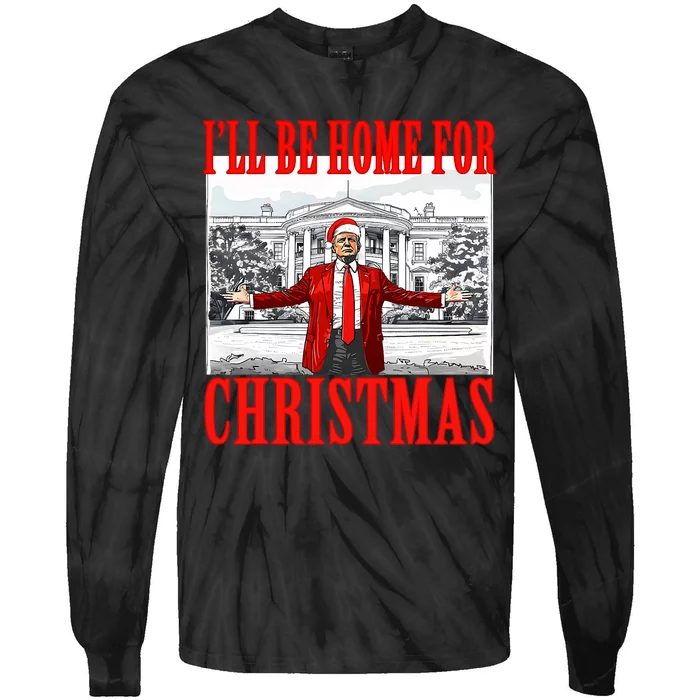 ILl Be Home For Christmas Santa Funny Trump Xmas Pajamas Tie-Dye Long Sleeve Shirt