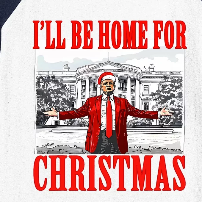 ILl Be Home For Christmas Santa Funny Trump Xmas Pajamas Baseball Sleeve Shirt