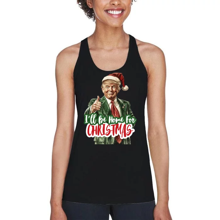 ILl Be Home For Christmas Funny Santa Claus Trump 2024 Women's Racerback Tank