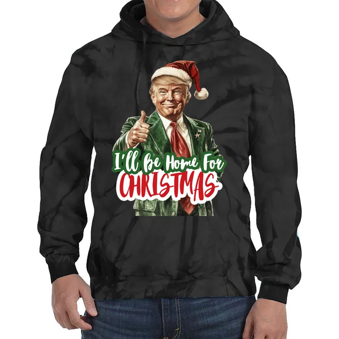 ILl Be Home For Christmas Funny Santa Claus Trump 2024 Tie Dye Hoodie