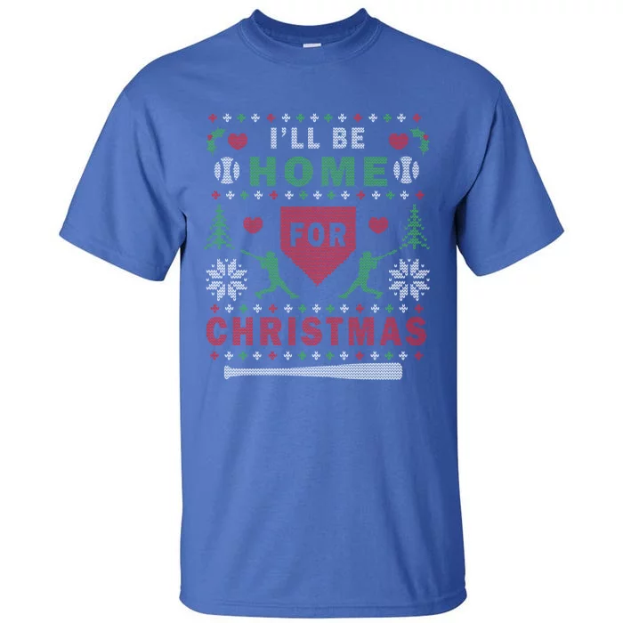 ILl Be Home For Christmas Baseball Ugly Christmas Gift Funny Gift Tall T-Shirt