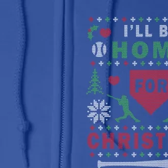 ILl Be Home For Christmas Baseball Ugly Christmas Gift Funny Gift Full Zip Hoodie