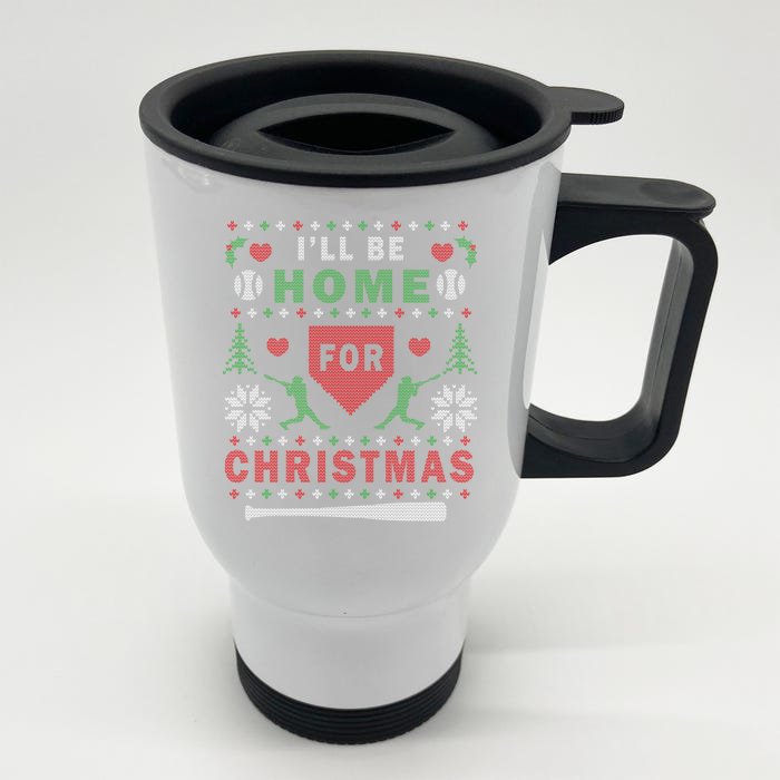 ILl Be Home For Christmas Baseball Ugly Christmas Gift Funny Gift Front & Back Stainless Steel Travel Mug