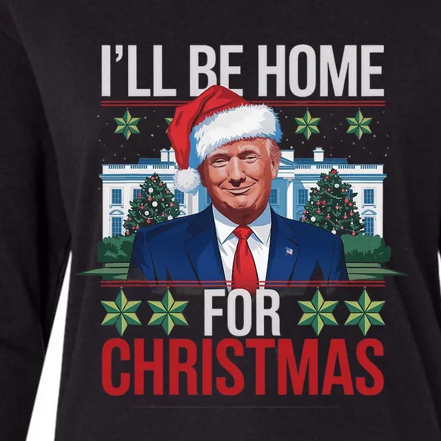 ILl Be Home For Christmas Funny Trump Ugly Christmas Womens Cotton Relaxed Long Sleeve T-Shirt