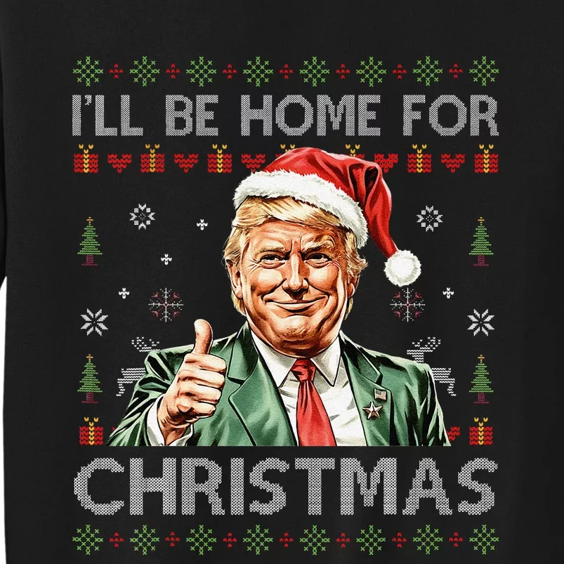 ILl Be Home For Christmas Funny Trump 2024 Ugly Christmas Sweatshirt