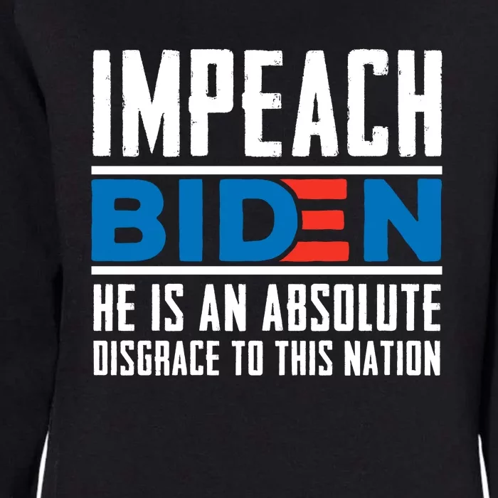 Impeach Biden He Is An Absolute Disgrace To This Nation Womens California Wash Sweatshirt