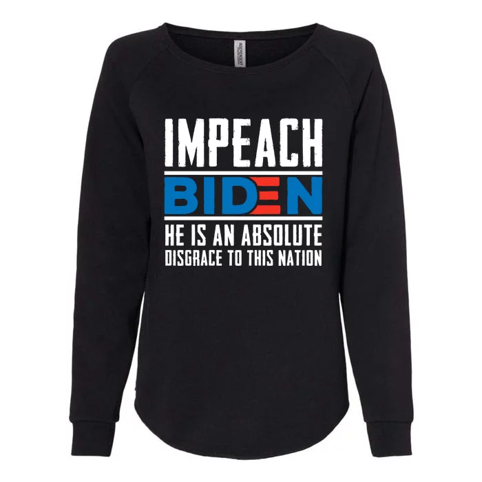 Impeach Biden He Is An Absolute Disgrace To This Nation Womens California Wash Sweatshirt