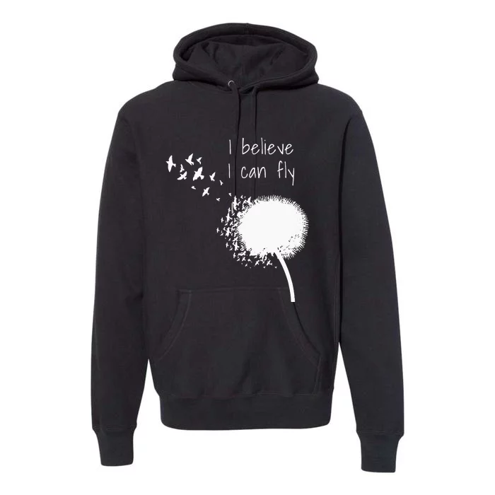 I Believe I Can Fly Inspirational Quotes Women Premium Hoodie