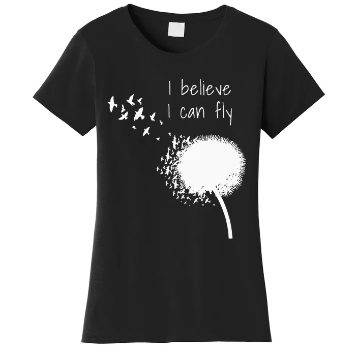 I Believe I Can Fly Inspirational Quotes Women Women's T-Shirt