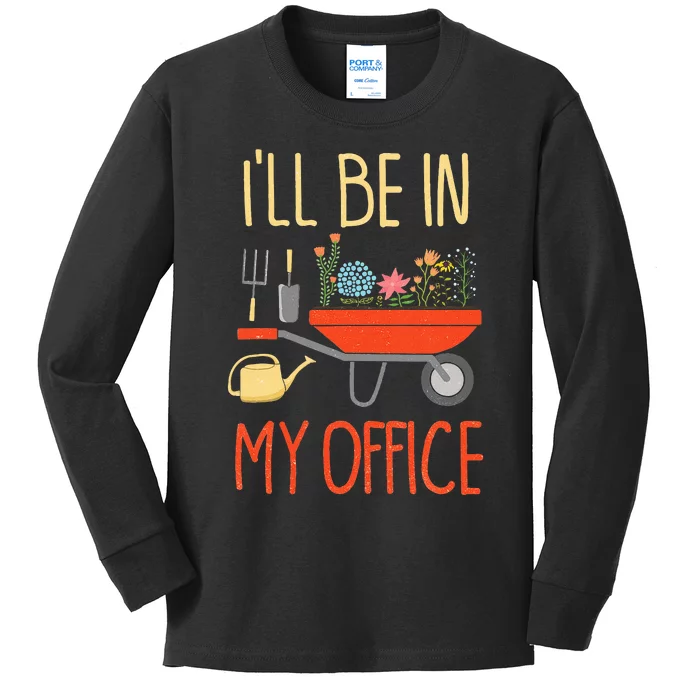 ILl Be In My Office Garden Funny Distressed Kids Long Sleeve Shirt