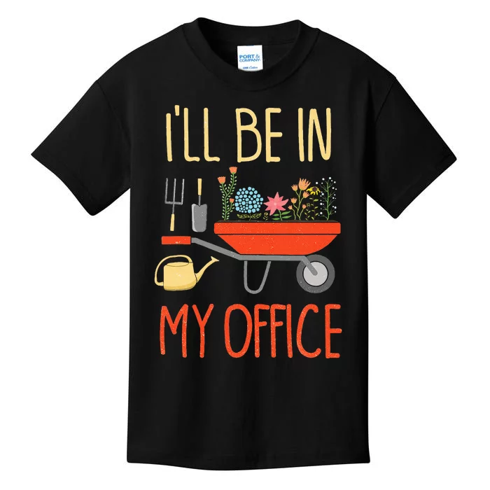 ILl Be In My Office Garden Funny Distressed Kids T-Shirt