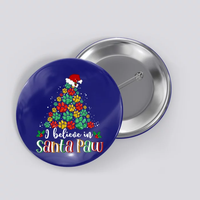 I Believe In Santa Paw Dog Funny Chrismas Tree Funny Gift Button