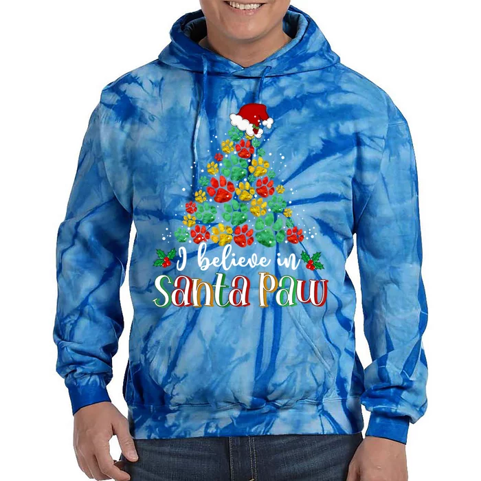 I Believe In Santa Paw Dog Funny Chrismas Tree Funny Gift Tie Dye Hoodie