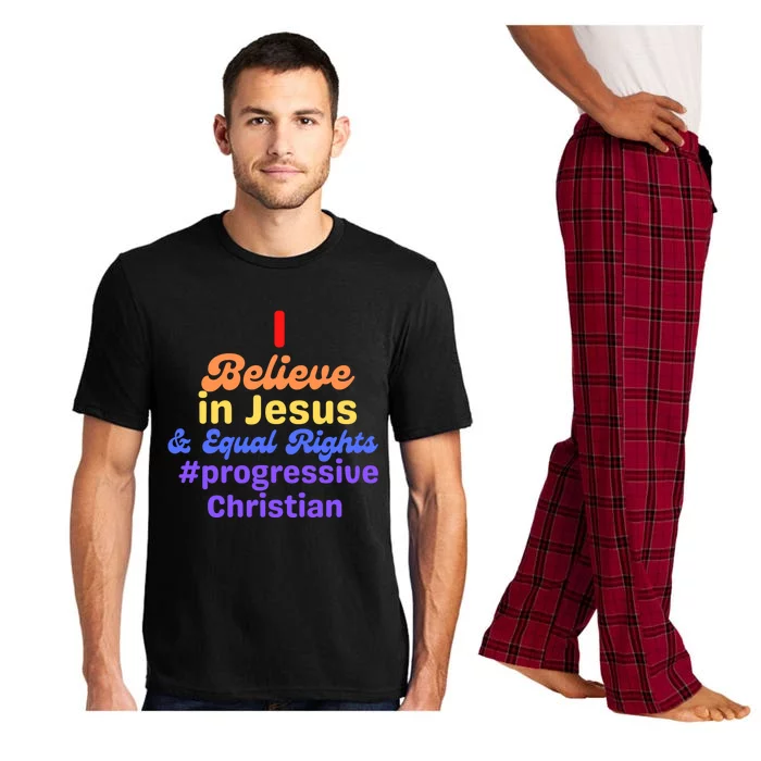 I Believe In Jesus And Equal Rights Gift Pajama Set