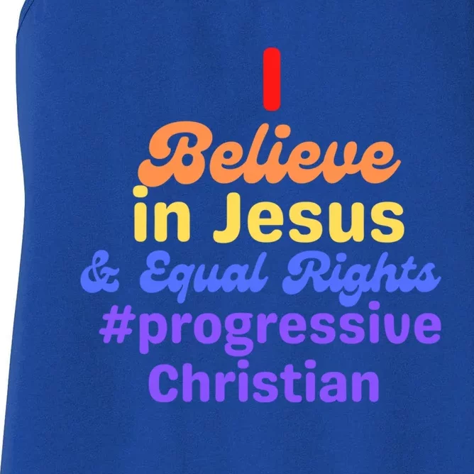 I Believe In Jesus And Equal Rights Gift Women's Racerback Tank