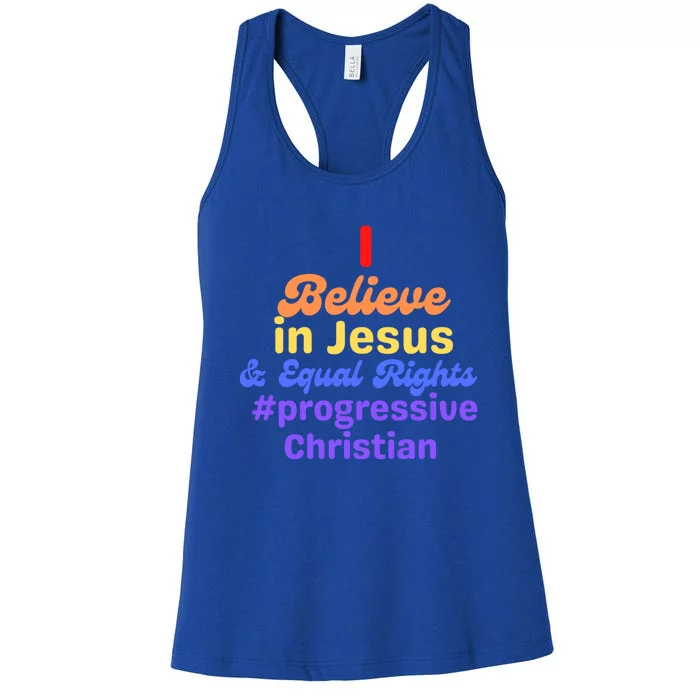 I Believe In Jesus And Equal Rights Gift Women's Racerback Tank