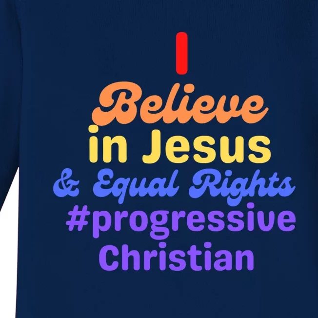 I Believe In Jesus And Equal Rights Gift Baby Long Sleeve Bodysuit