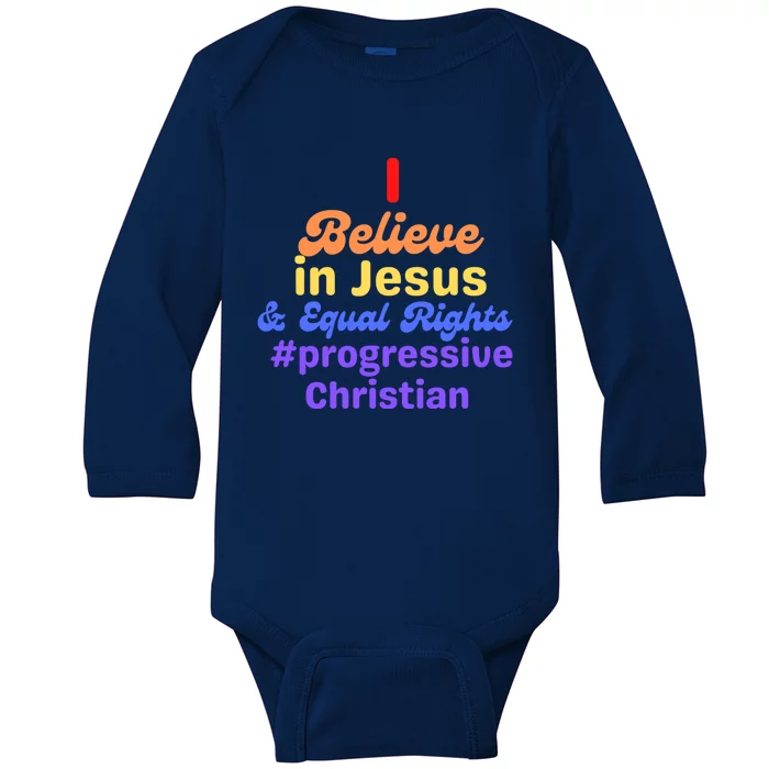 I Believe In Jesus And Equal Rights Gift Baby Long Sleeve Bodysuit