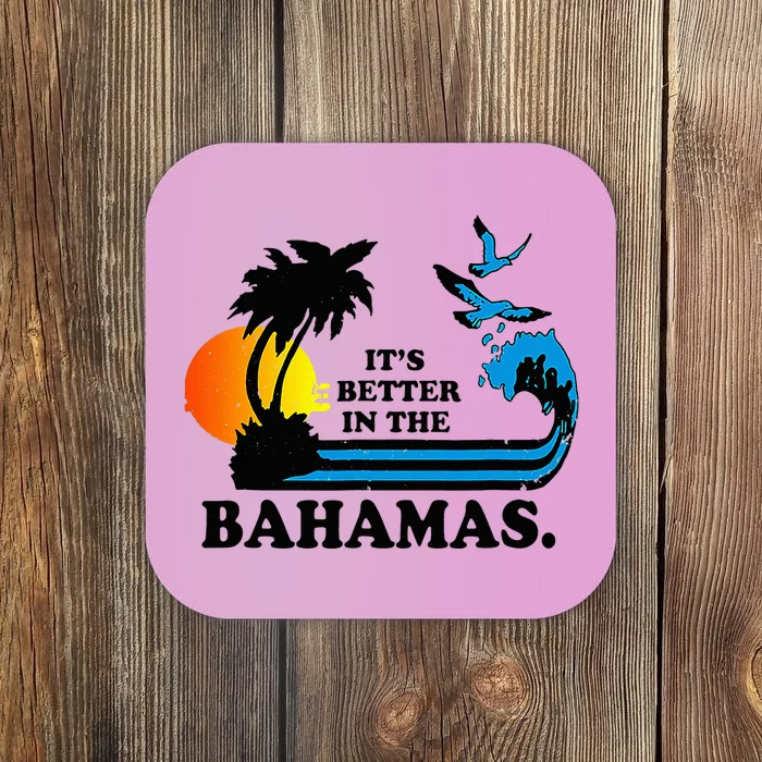 Its Better In The Bahamas Vintage 80s Retro Summer Coaster