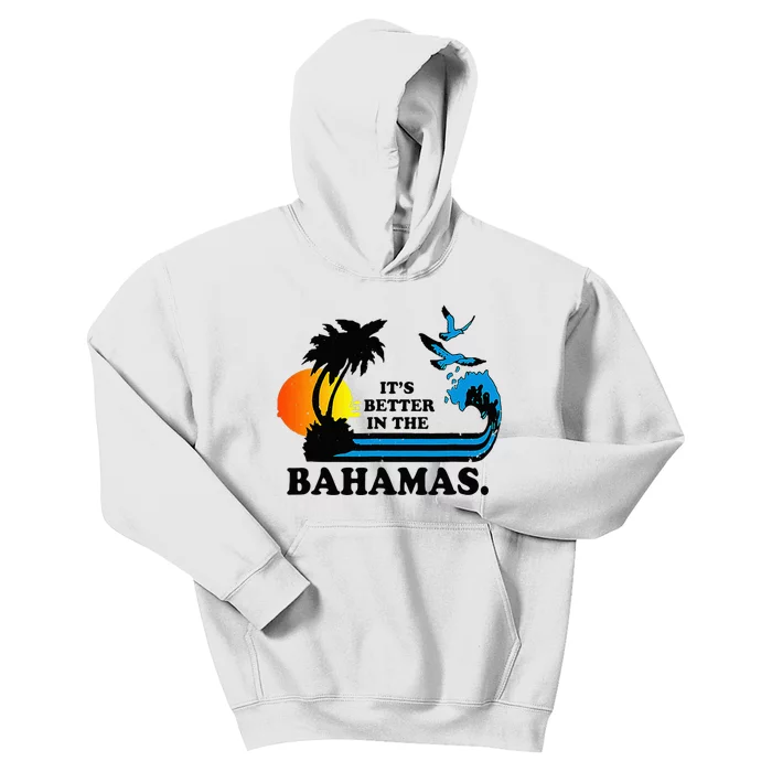 Its Better In The Bahamas Vintage 80s Retro Summer Kids Hoodie