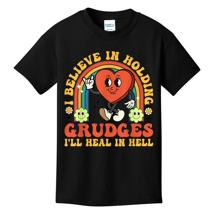 I Believe In Holding Grudges Ill Heal In Hell Rainbow Heart Gift Kids T-Shirt