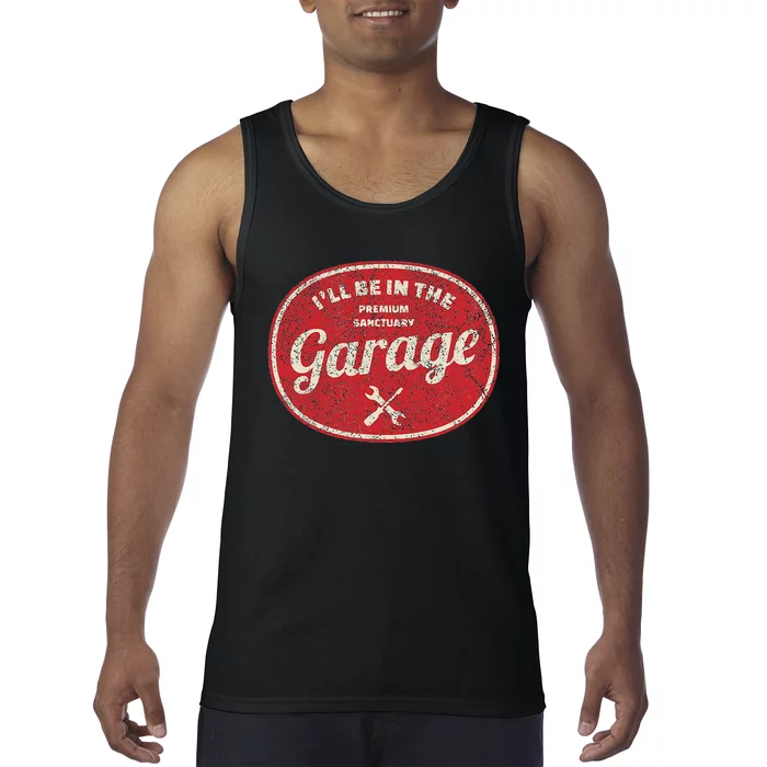 ILl Be In The Garage Tank Top