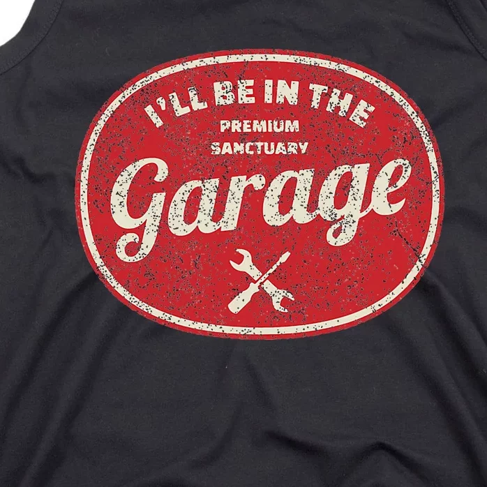 ILl Be In The Garage Tank Top