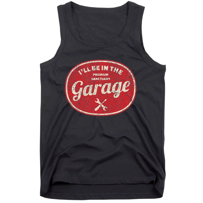 ILl Be In The Garage Tank Top