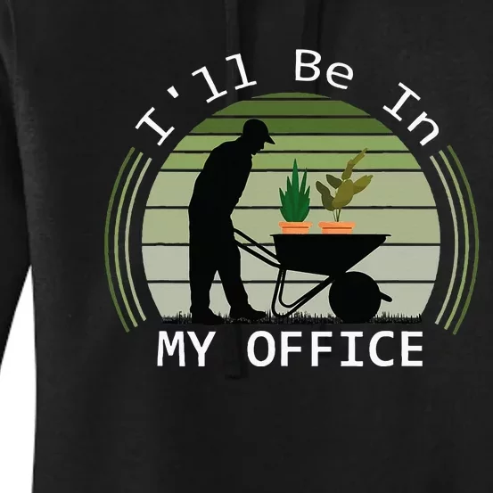 Ill Be In My Office Garden Women's Pullover Hoodie