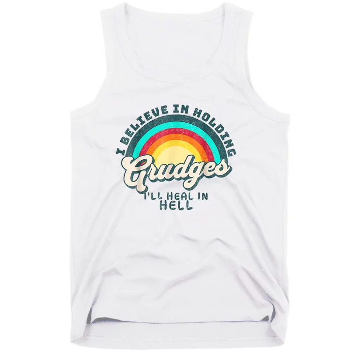 I Believe In Holding Grudges Ill Heal In Hell Heart Rainbow Tank Top