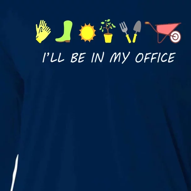 I'll Be In My Office Garden Funny Distressed Gardening Cooling Performance Long Sleeve Crew