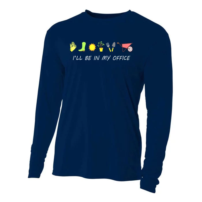 I'll Be In My Office Garden Funny Distressed Gardening Cooling Performance Long Sleeve Crew