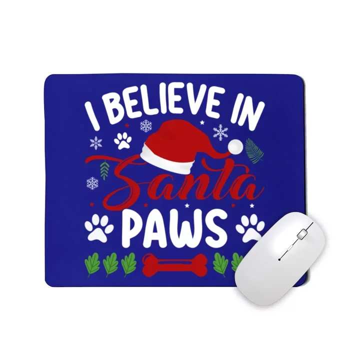 I Believe In Santa Paws Gift Mousepad