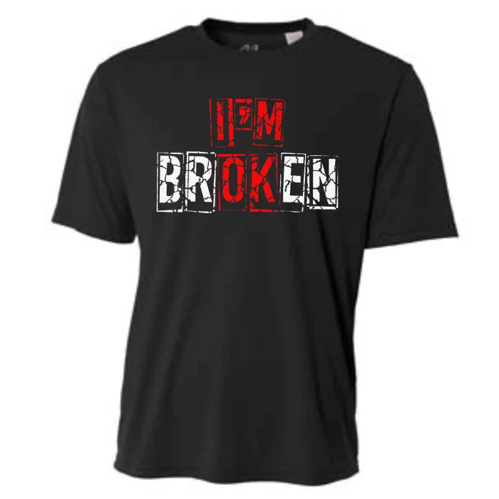 I'M Broken Invisible Illness I'M OK Broken Cooling Performance Crew T-Shirt